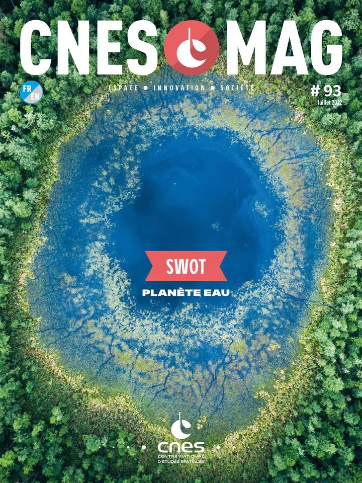 CNESMAG 93 - SWOT : planète eau CNESMAG 93 - SWOT : planète eau
