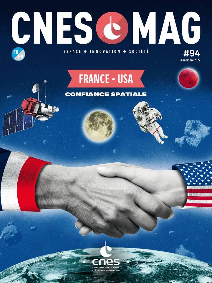 CNESMAG 94 - France-USA : confiance spatiale CNESMAG 94 - France-USA : confiance spatiale